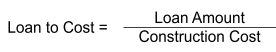 Loan-to-Cost (LTC) Formula