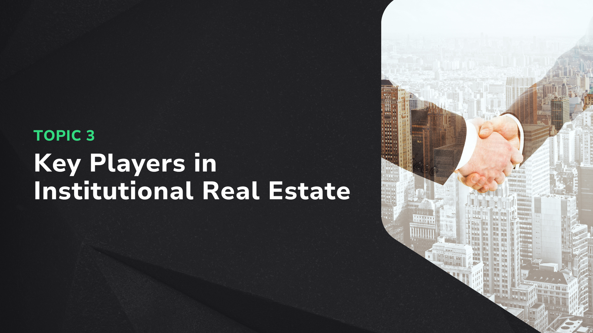 Key Players in Institutional Real Estate