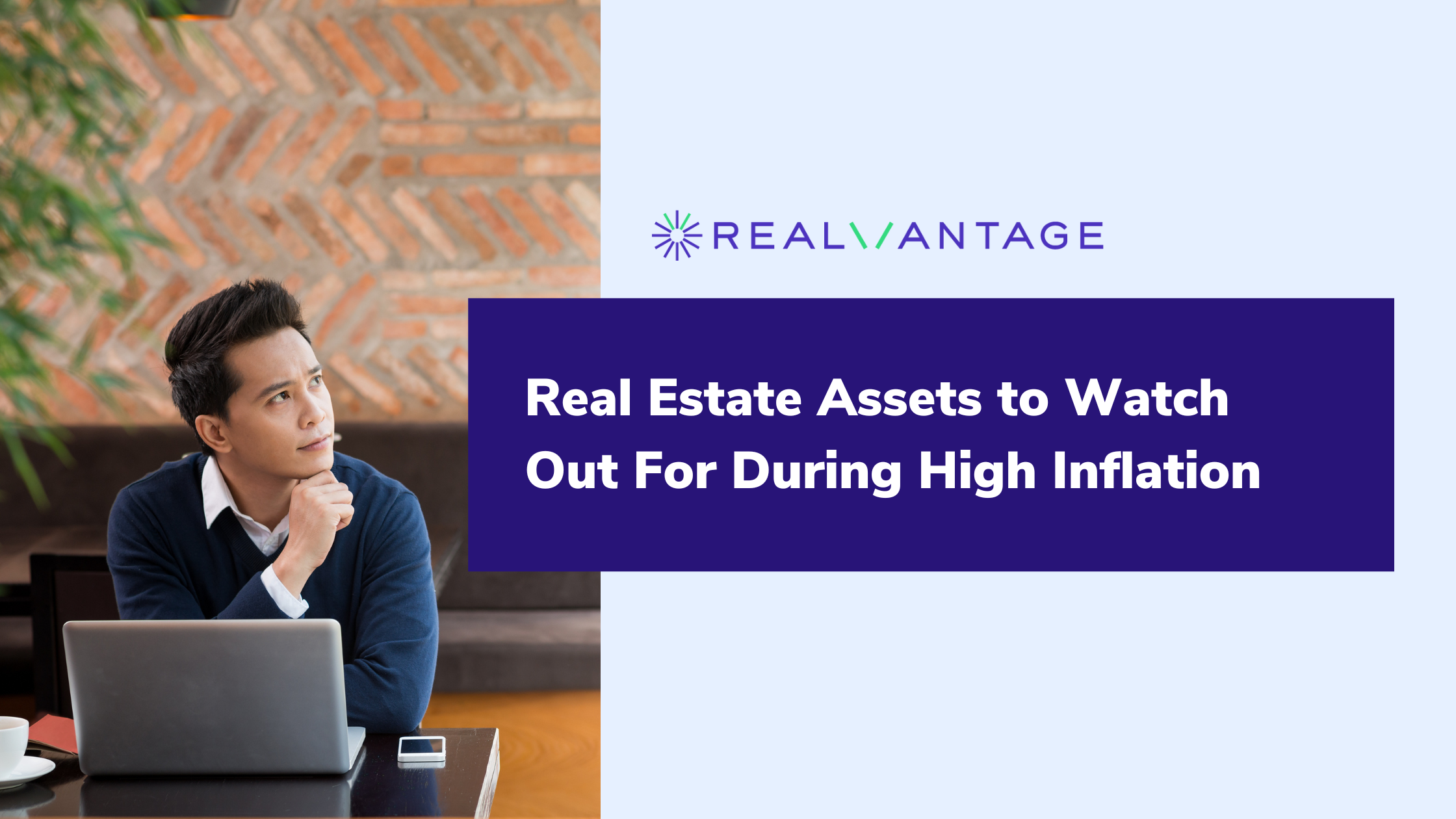 Real Estate Assets to Watch Out For During High Inflation