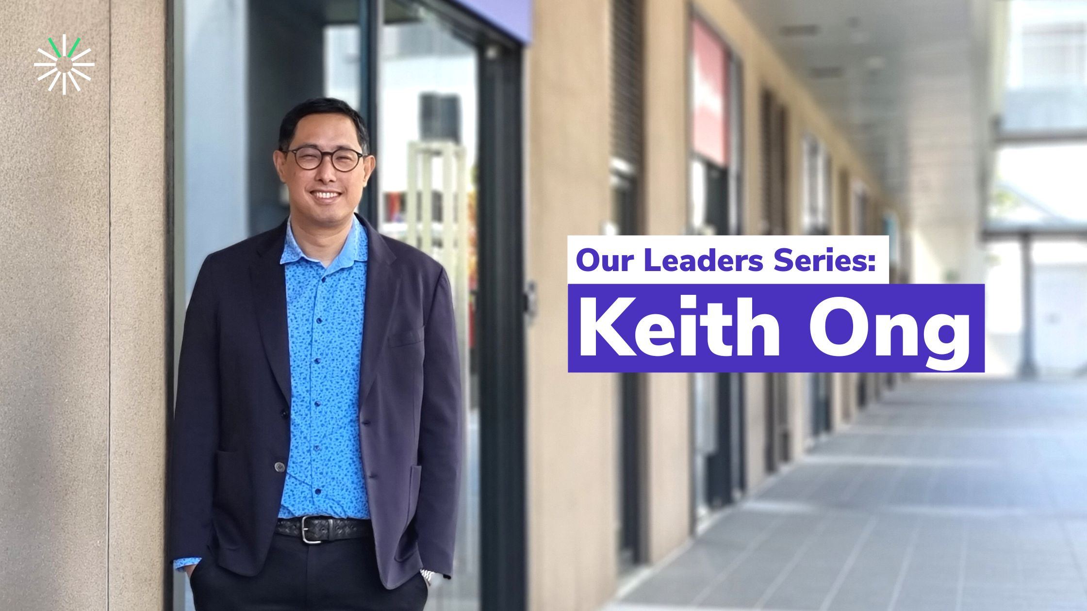 Our Leaders Series: Keith Ong