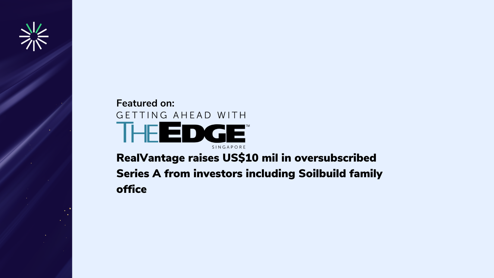 The Edge Singapore - RealVantage raises US$10 mil in oversubscribed Series A from investors including Soilbuild family office