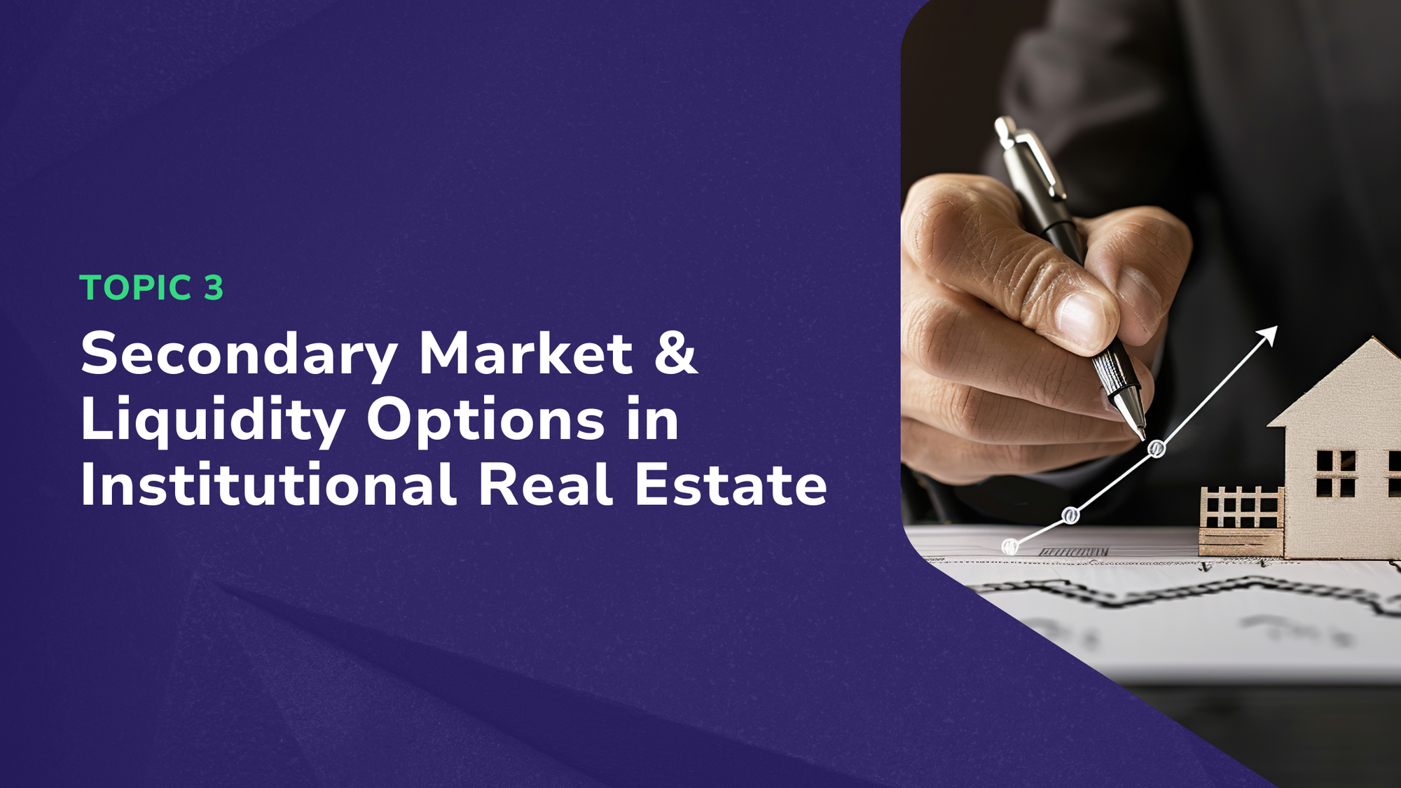 Secondary Market & Liquidity Options in Institutional Real Estate