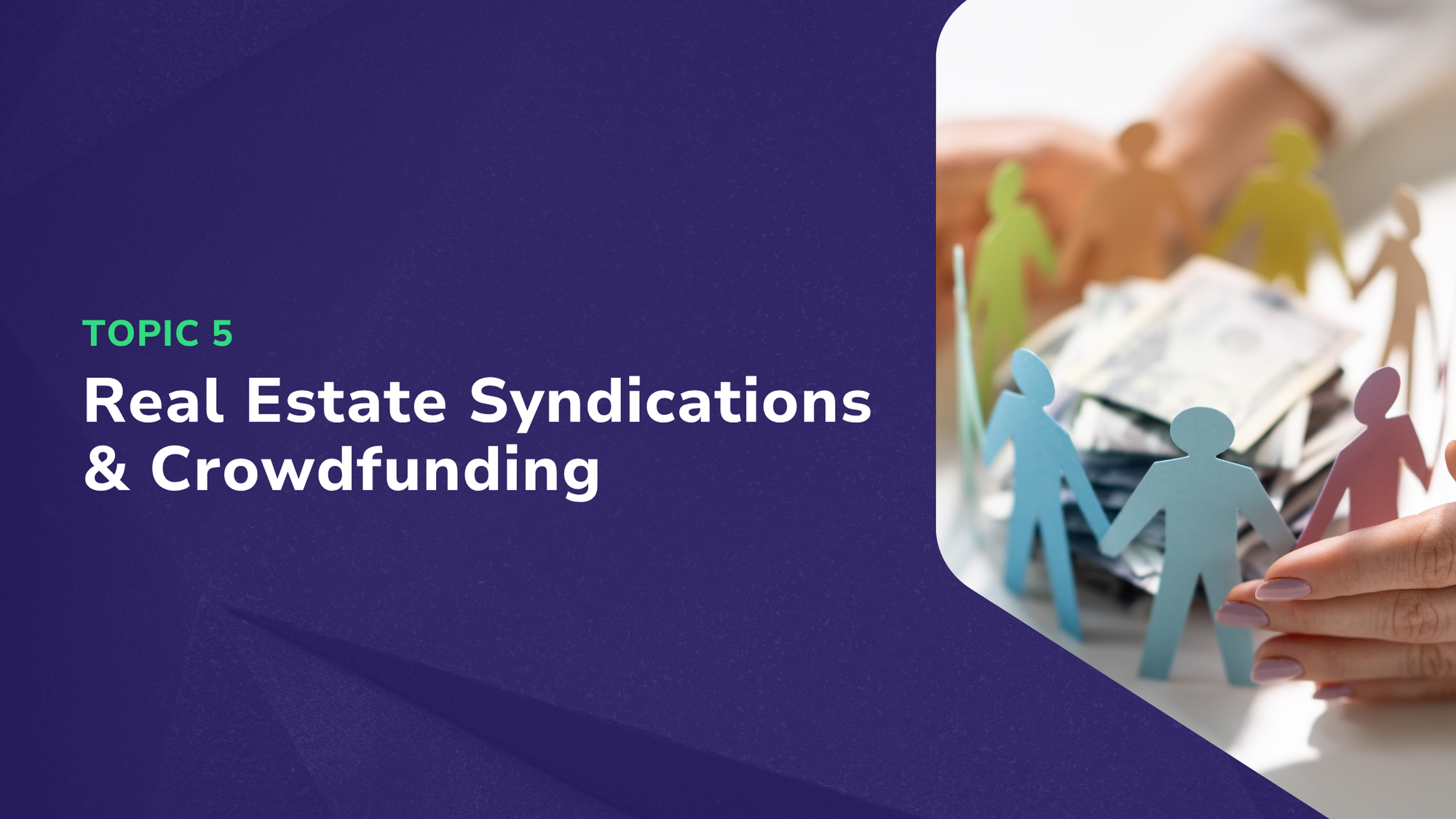 Real Estate Syndications & Crowdfunding