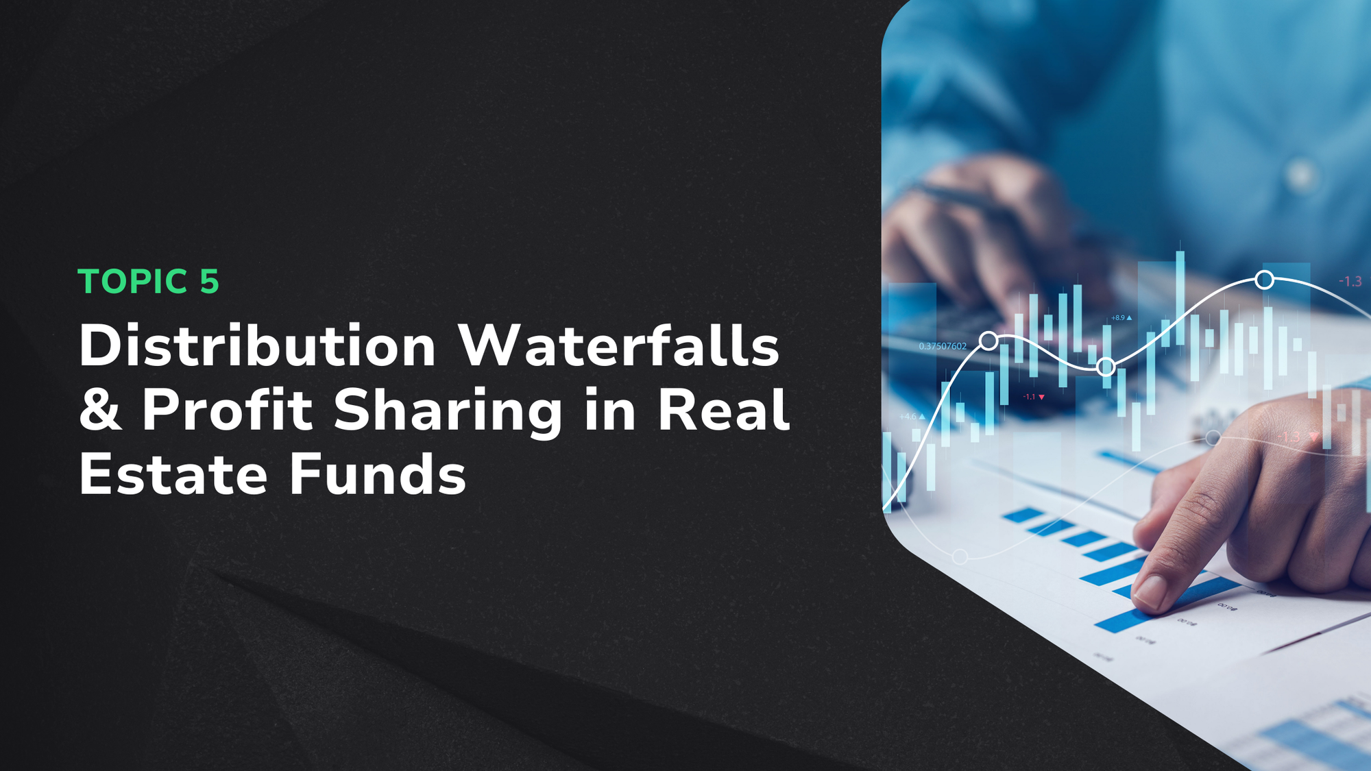 Distribution Waterfalls & Profit Sharing in Real Estate Funds