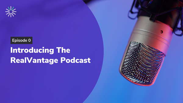 Episode 0: Introducing The RealVantage Podcast