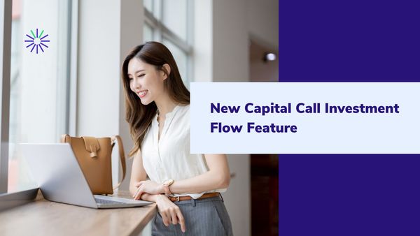 New Capital Call Investment Flow Feature
