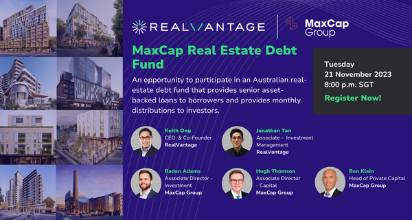 MaxCap Real Estate Debt Fund - SGD & AUD