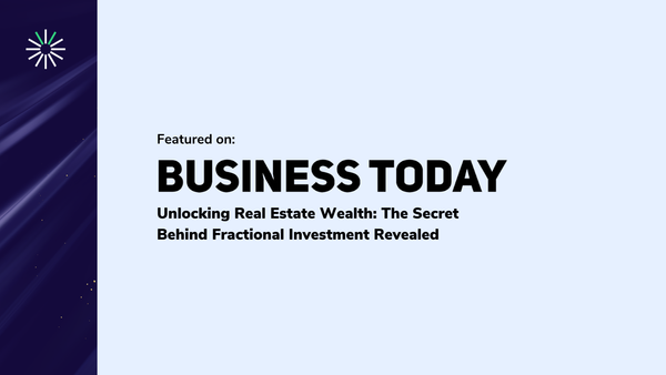 BusinessToday.News - Unlocking Real Estate Wealth: The Secret Behind Fractional Investment Revealed