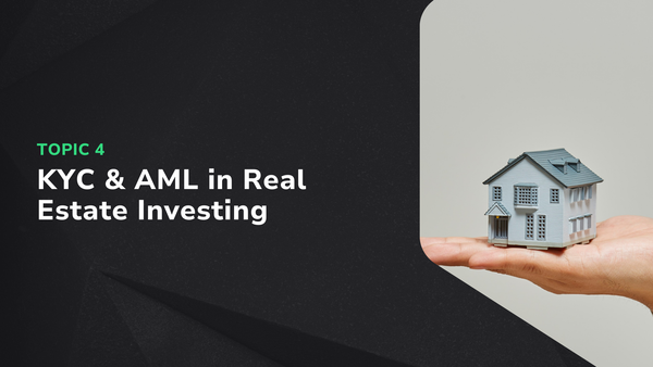 KYC & AML in Real Estate Investing