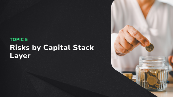 Risks by Capital Stack Layer