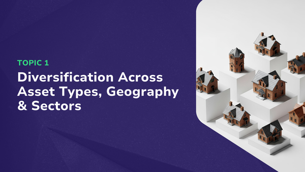 Diversification Across Asset Types, Geography & Sectors