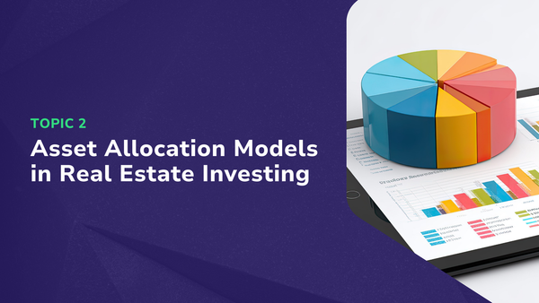Asset Allocation Models in Real Estate Investing