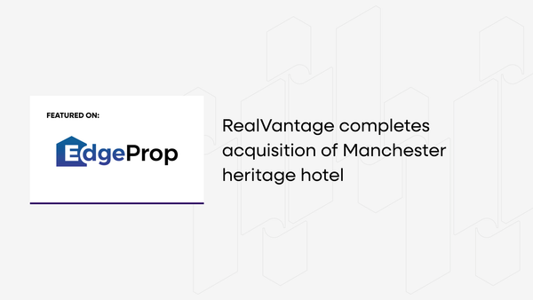 EdgeProp - RealVantage completes acquisition of Manchester heritage hotel